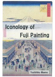 Iconology of fuji painting. Japanese Psyche in Perspective of Animism, Shamanism and Mountain Worship cover image cdn