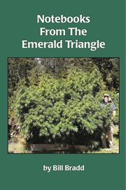 Notebooks from the emerald triangle: notes of a renegade gardener in the far hills cover image cdn