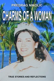 Charms of a woman. True Stories and Reflections cover image cdn
