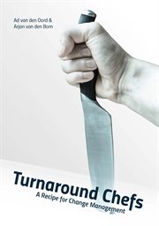 Turnaround chefs. A Recipe for Change Management cover image cdn