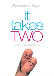 It takes two. A Quest for Balance in Marriage and Relationships cover image cdn