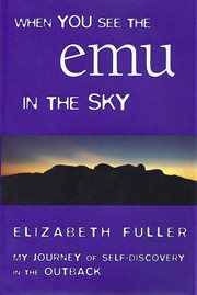 When you see the emu in the sky: my journey of self-discovery in the outback cover image cdn