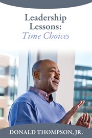 Leadership lessons. Time Choices cover image cdn