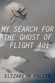 My search for the ghost of flight 401 cover image cdn