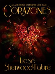 Corazones: a Collection of Literary Love Tales cover image cdn