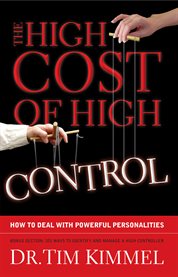 The high cost of high control: how to deal with powerful personalities cover image cdn