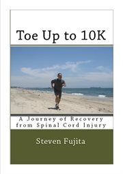 Toe up to 10K: a journey of recovery from spinal cord injury cover image cdn