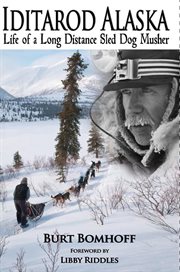 Iditarod Alaska: the life of a sled dog musher cover image cdn