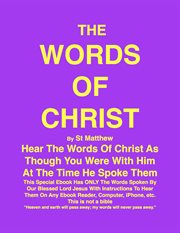 The words of christ by st. matthew. Hear the Words of Christ cover image cdn