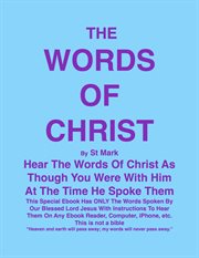 The words of christ by st. mark. Hear the Words of Christ cover image cdn