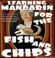 Learning mandarin for the fish and chips. Learning Mandarin Chinese in Taiwan and Mandarin Legal Work in London cover image cdn