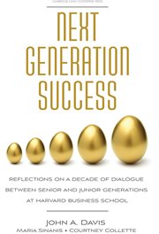 Next generation success. Reflections on a Decade of Dialogue Between Senior and Junior Generations cover image cdn