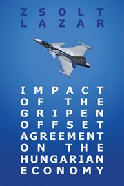 Impact of the gripen offset agreement on the hungarian economy cover image cdn