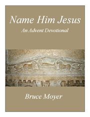 Name him jesus. An Advent Devotional cover image cdn