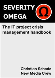 Severity omega - the it project crisis management handbook. A Toolbox for Handling Crises in It Projects cover image cdn