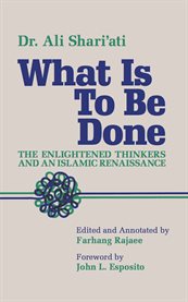 What is to be done: the enlightened thinkers and an Islamic Renaissance cover image cdn