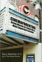Cinemaparenting: using movies to teach life's most important lessons cover image cdn