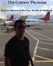 21st century physician. Keys to Success of the New World Physician cover image cdn