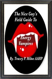 The nice guy's field guide to energy vampires cover image cdn
