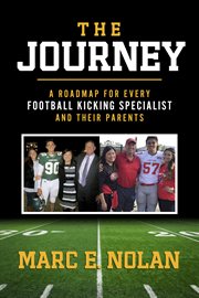 The journey. A Roadmap For Every Football Kicking Specialist and Their Parents cover image cdn