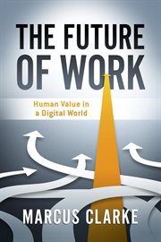 The future of work: a discussion paper prepared by the Rev. Roger Clarke full-time industrial chaplian in Dundee, rasining the long-term issues that need to be face in working out the future pattern of in ar esponsible, just and compassionate society. cover image cdn