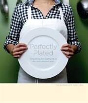 Perfectly plated. Simplifying the Healthy Life in the Most Delicious Way. cover image cdn