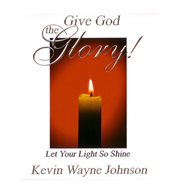 Give God the glory!: the power in the local church cover image cdn