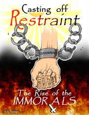 Casting off restraint. The Rise of the Immorals cover image cdn
