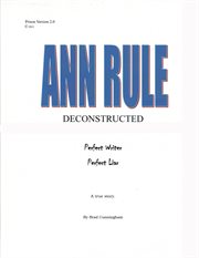 Ann rule deconstructed. Perfect Writer, Perfect Liar cover image cdn