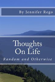 Thoughts on life. Random and Otherwise cover image cdn