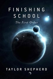 Finishing school. The First Order cover image cdn