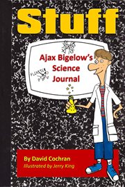 Stuff. Ajax Bigelow's Science Journal cover image cdn