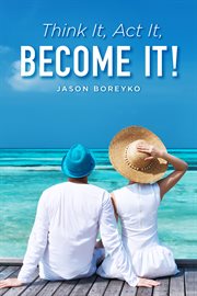 Making the impossible possible: Think it! Act it! Become it! cover image cdn