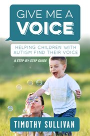 Give me a voice. Helping children with Autism find their voice cover image cdn