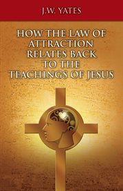 How the law of attraction relates back to the teachings of jesus cover image cdn