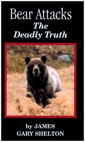 Bear attacks: the deadly truth cover image cdn
