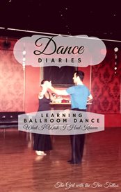Dance diaries: learning ballroom dance cover image cdn