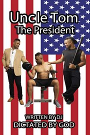 Uncle tom the president cover image cdn