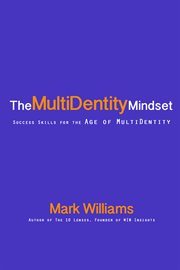 The multidentity mindset. Success Skills for the Age of Multidentity cover image cdn