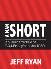 A man short. "An Insider's Tale of T.G.I. Friday's in the 1980s" cover image cdn