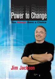 Power to change: you always have a choice cover image cdn