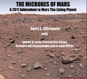 The microbes of mars. A 2011 Addendum to Mars: The Living Planet cover image cdn