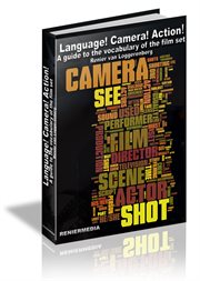 Language! camera! action!. A Guide To The Vocabulary Of The Film Set cover image cdn