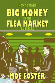 How to make big money in the flea market business cover image cdn