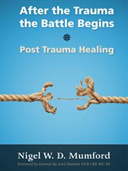 After the trauma the battle begins: post trauma healing cover image cdn