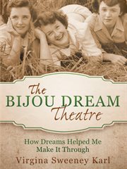 The bijou dream theatre. How Dreams Helped Me Make It Through cover image cdn