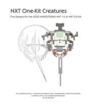 NXT one-kit creatures: five designs for the LEGO Mindstorms NXT 1.0 or NXT 2.0 cover image cdn