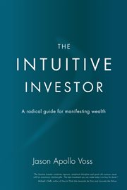 The intuitive investor: a radical guide for manifesting wealth cover image cdn