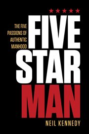 FiveStarMan: the five passions of authentic manhood cover image cdn
