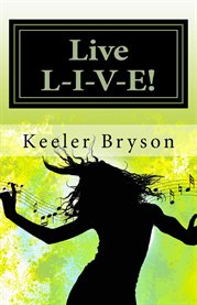 Live l-i-v-e!. How To Live A Life Of Accomplishments In The Face of Obstacles cover image cdn